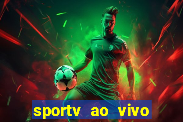 sportv ao vivo multi multicanal